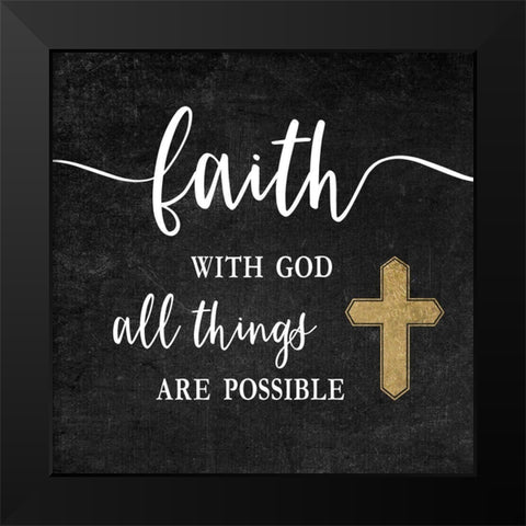 Faith with God Gold Black Modern Wood Framed Art Print by Carpentieri, Natalie