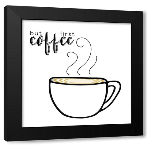 But First Black Modern Wood Framed Art Print with Double Matting by Murray, Amanda