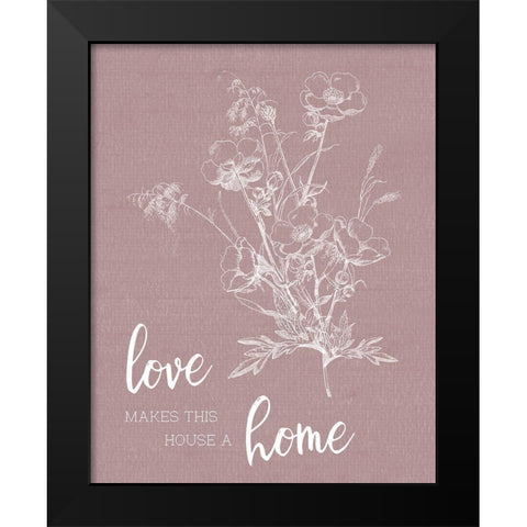 Love Home Black Modern Wood Framed Art Print by Donovan, Kelly