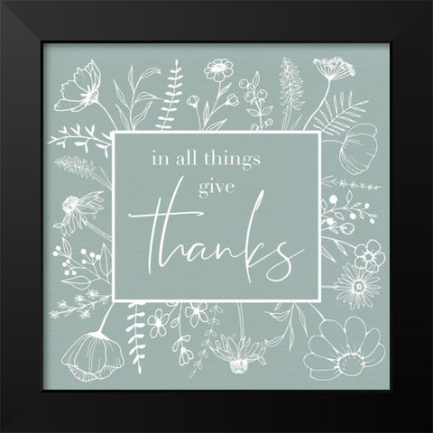 Give Thanks Floral Sketch Black Modern Wood Framed Art Print by Santiago, Daniela
