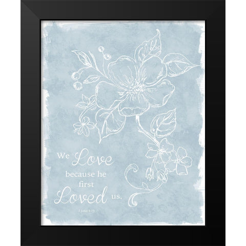 Loved Us First Black Modern Wood Framed Art Print by Robinson, Carol