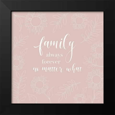 Family No Matter Black Modern Wood Framed Art Print by Carpentieri, Natalie