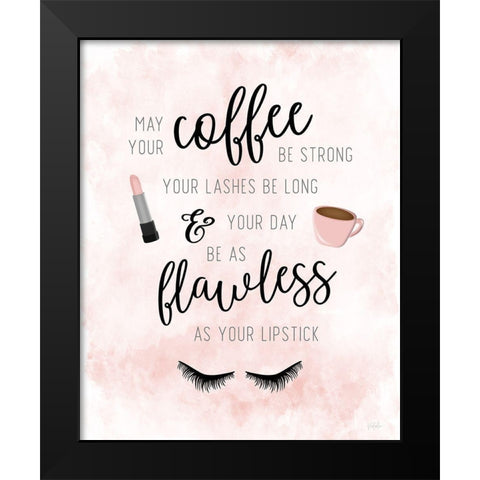 May Your Coffee be Strong Black Modern Wood Framed Art Print by Carpentieri, Natalie