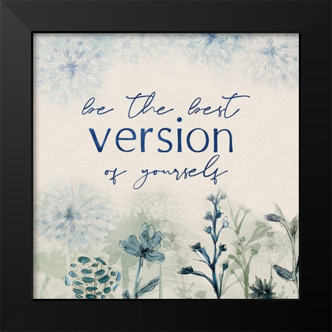 The Best Version Black Modern Wood Framed Art Print by Jill, Susan