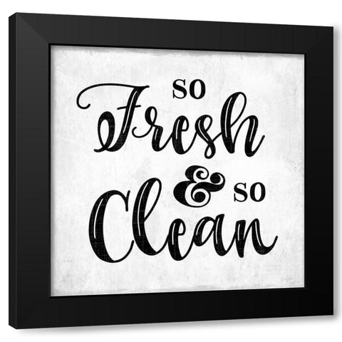 So Fresh and So Clean Black Modern Wood Framed Art Print by Carpentieri, Natalie