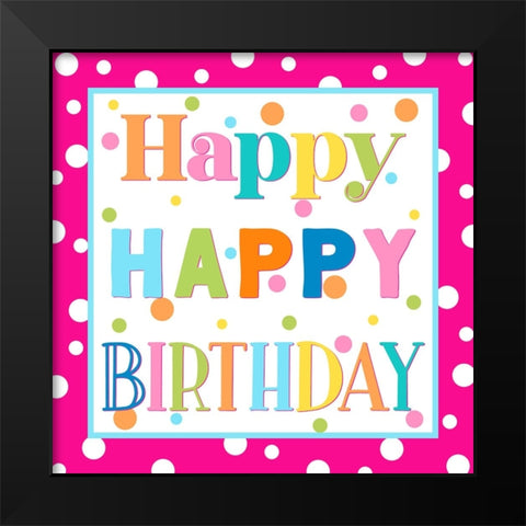 Happy Happy Birthday Black Modern Wood Framed Art Print by CAD Designs
