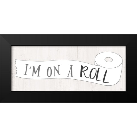 Im On A Roll Black Modern Wood Framed Art Print by Carpentieri, Natalie