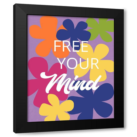 Free Your Mind Black Modern Wood Framed Art Print by Santiago, Daniela