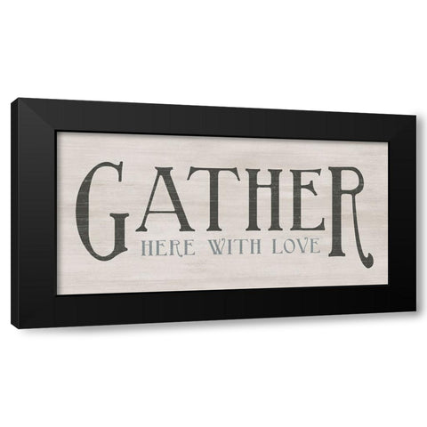 Gather With Love Black Modern Wood Framed Art Print by CAD Designs