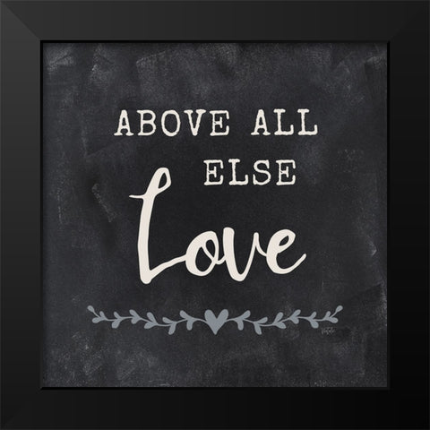 Above All Else Black Modern Wood Framed Art Print by Carpentieri, Natalie