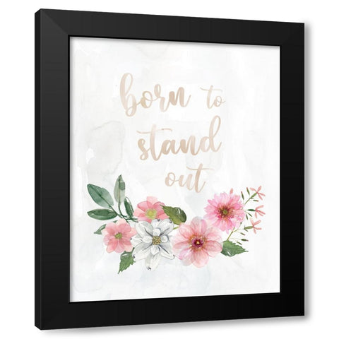 Born to Stand Out Black Modern Wood Framed Art Print by Robinson, Carol
