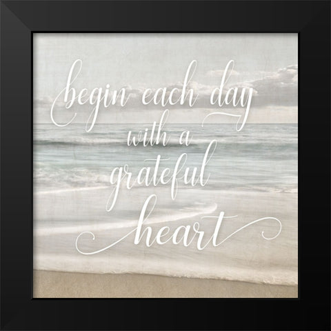 Begin Each Day Black Modern Wood Framed Art Print by Delimont, Danita