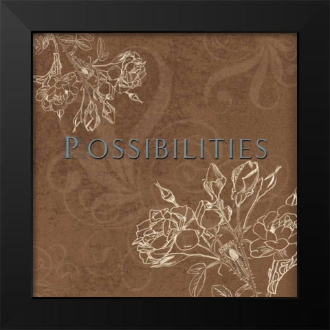 Possibilities Black Modern Wood Framed Art Print by Tanner, Jan
