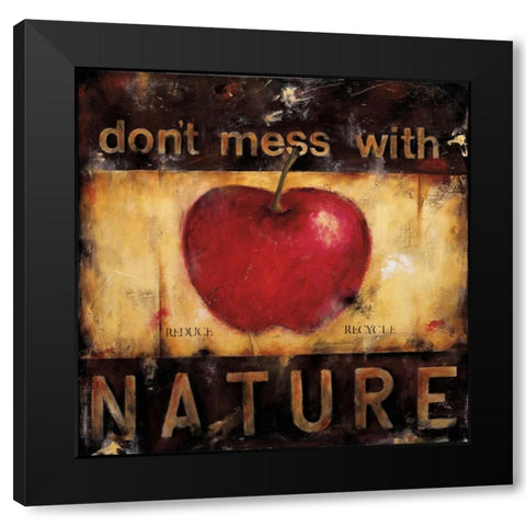 Dont Mess With Nature Black Modern Wood Framed Art Print with Double Matting by Pasion, Wani