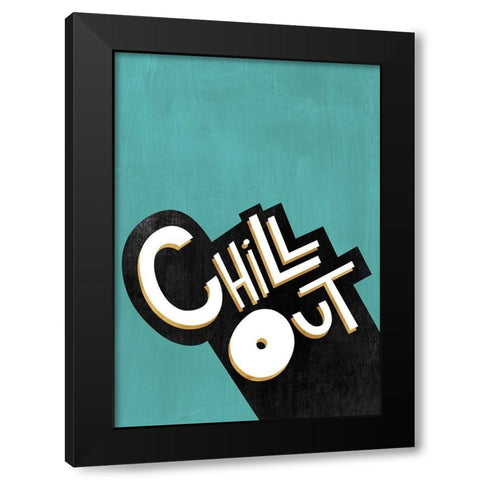 Chill Out  Black Modern Wood Framed Art Print by Leonard, Sarah
