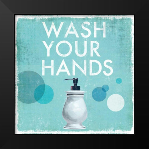 Wash Your Hands Black Modern Wood Framed Art Print by Fontaine, Drako