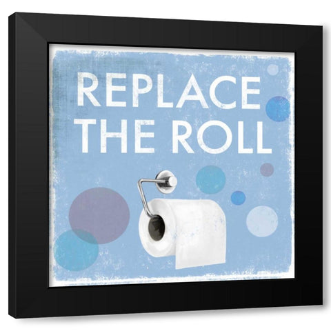 Replace the Roll - Mini Black Modern Wood Framed Art Print with Double Matting by Fontaine, Drako