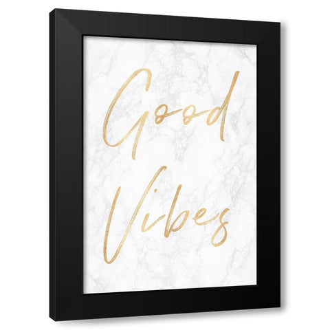 Good Vibes on Marble Quote Portrait Black Modern Wood Framed Art Print with Double Matting by Nature Magick