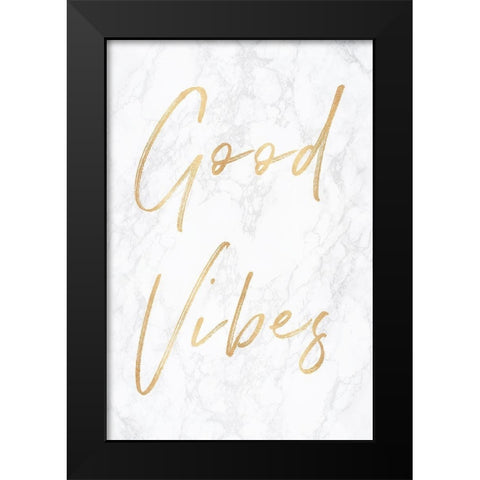 Good Vibes on Marble Quote Portrait Black Modern Wood Framed Art Print by Nature Magick