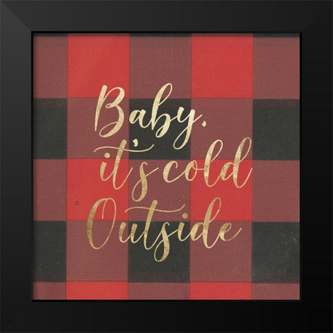 Baby, Its Cold Outside II  Black Modern Wood Framed Art Print by PI Studio