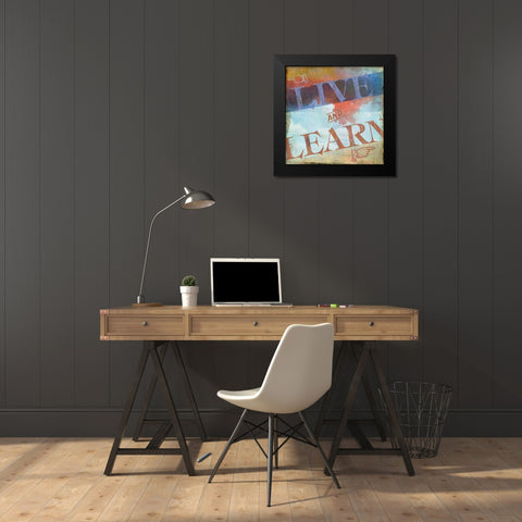 Live and Learn Black Modern Wood Framed Art Print by PI Studio