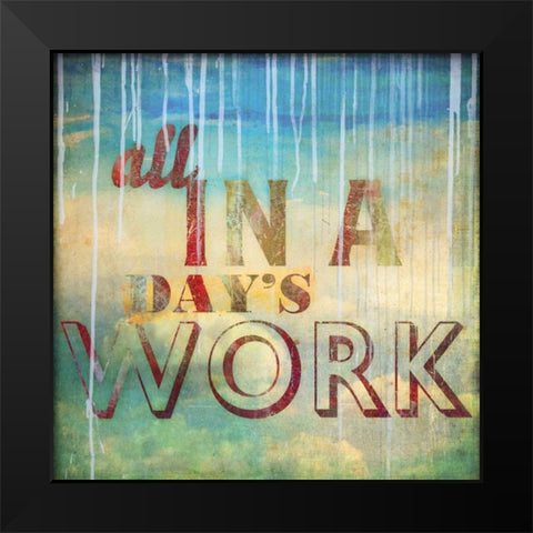 All in a Days Work Black Modern Wood Framed Art Print by PI Studio