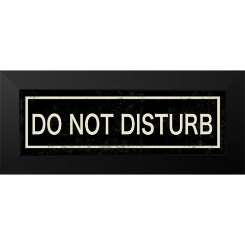 Do not Disturb Black Modern Wood Framed Art Print by PI Studio