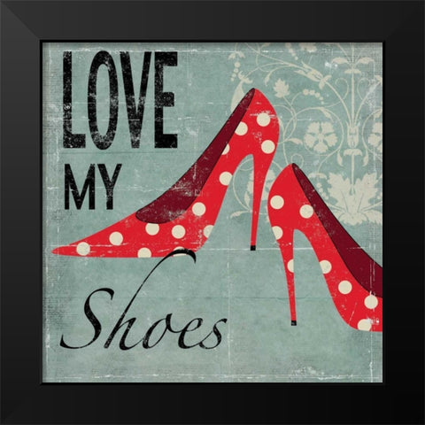 Love my Shoes Black Modern Wood Framed Art Print by Pearce, Allison
