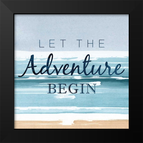 Let the Adventure Begin Black Modern Wood Framed Art Print by PI Studio