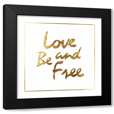 Love and Be Free Black Modern Wood Framed Art Print with Double Matting by PI Studio