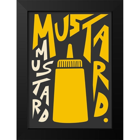 Kitchen Mustard Black Modern Wood Framed Art Print by Ayse