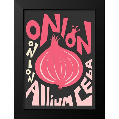 Kitchen Onion Black Modern Wood Framed Art Print by Ayse
