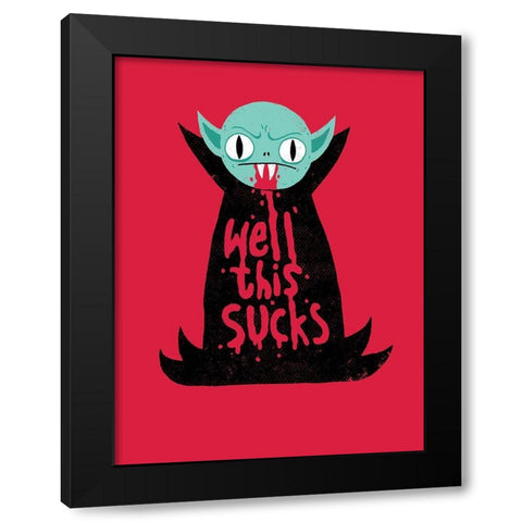 Well This Sucks Black Modern Wood Framed Art Print with Double Matting by Buxton, Michael
