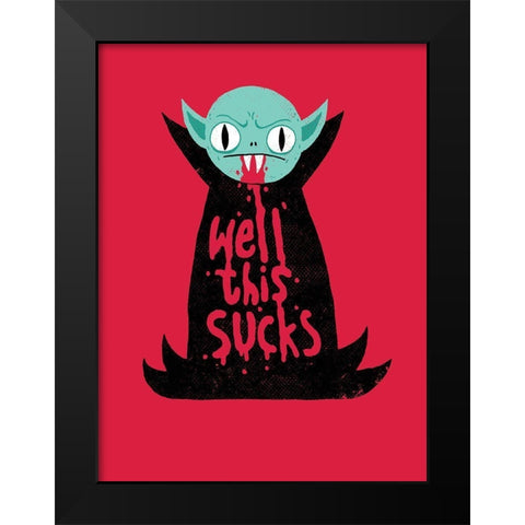 Well This Sucks Black Modern Wood Framed Art Print by Buxton, Michael