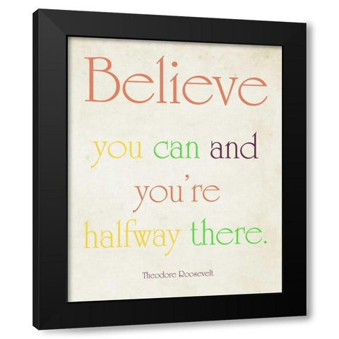 Believe You Can Black Modern Wood Framed Art Print with Double Matting by Coomes, Sylvia