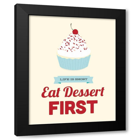 Eat Dessert First Black Modern Wood Framed Art Print with Double Matting by Duncan, Genesis