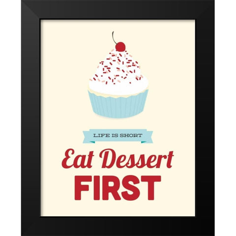 Eat Dessert First Black Modern Wood Framed Art Print by Duncan, Genesis