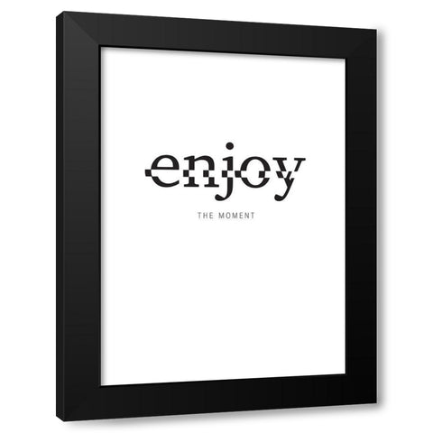 Enjoy Black Modern Wood Framed Art Print by TypeLike