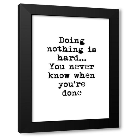 Doing Nothing Black Modern Wood Framed Art Print by Design Fabrikken