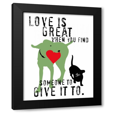 Love Is Great Black Modern Wood Framed Art Print by Oliphant, Ginger