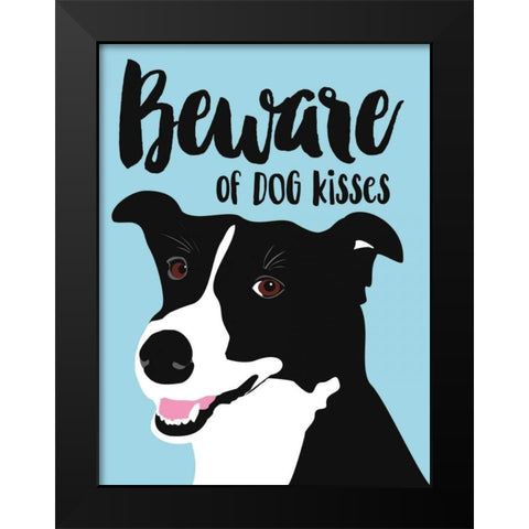 Beware of Dog Kisses Black Modern Wood Framed Art Print by Oliphant, Ginger