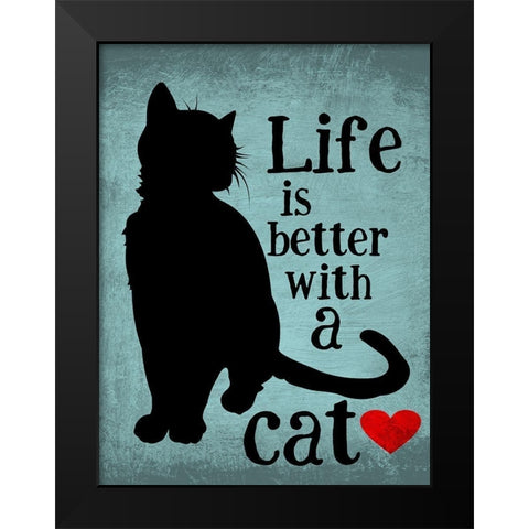 Life is Better with a Cat Black Modern Wood Framed Art Print by Oliphant, Ginger