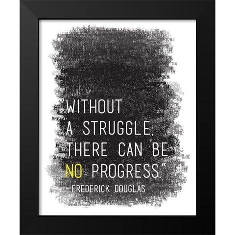 Without A Struggle Black Modern Wood Framed Art Print by Proctor, Tenisha