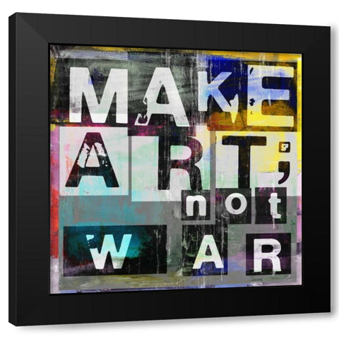 Make Art Not War Black Modern Wood Framed Art Print with Double Matting by Pfrommer, Sven