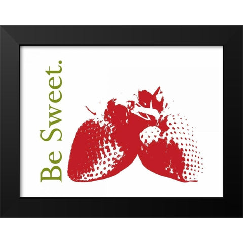 Be Sweet Black Modern Wood Framed Art Print by Proctor, Tenisha