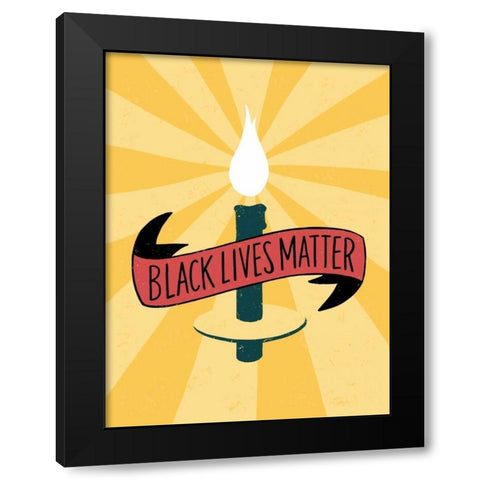 Black Lives Matter - Candle Black Modern Wood Framed Art Print by Rasmussen, Emily