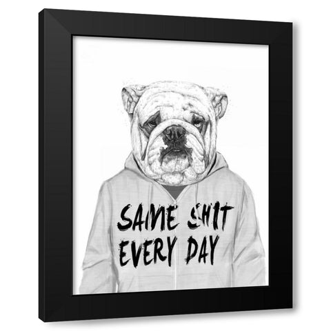 Same Shit Everyday Black Modern Wood Framed Art Print by Solti, Balazs