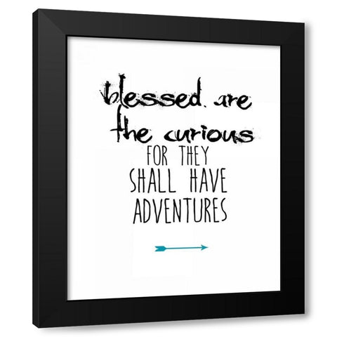 Blessed Are the Curious Black Modern Wood Framed Art Print by Weiss, Jan