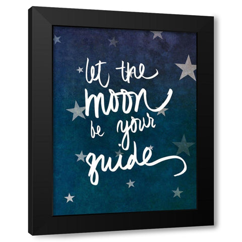 Let the Moon Guide You Black Modern Wood Framed Art Print by SD Graphics Studio