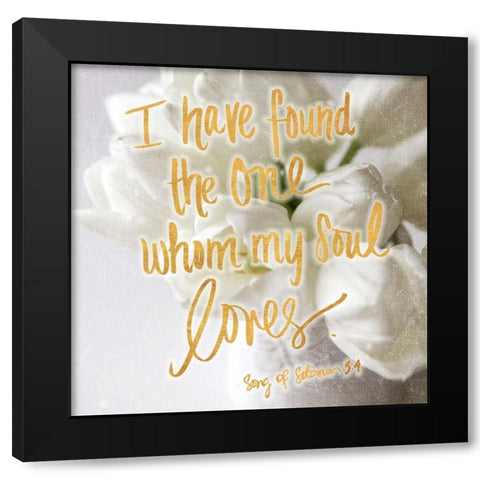 Whom my Soul Loves Black Modern Wood Framed Art Print by Gardner, Sarah